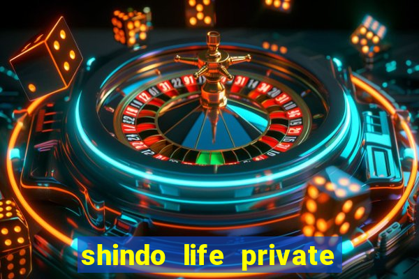 shindo life private server codes